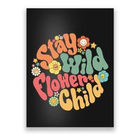 Stay Wild Flower Child Flower Retro Natural Boho Hippie Poster