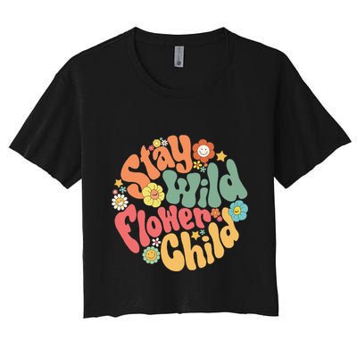 Stay Wild Flower Child Flower Retro Natural Boho Hippie Crop Top