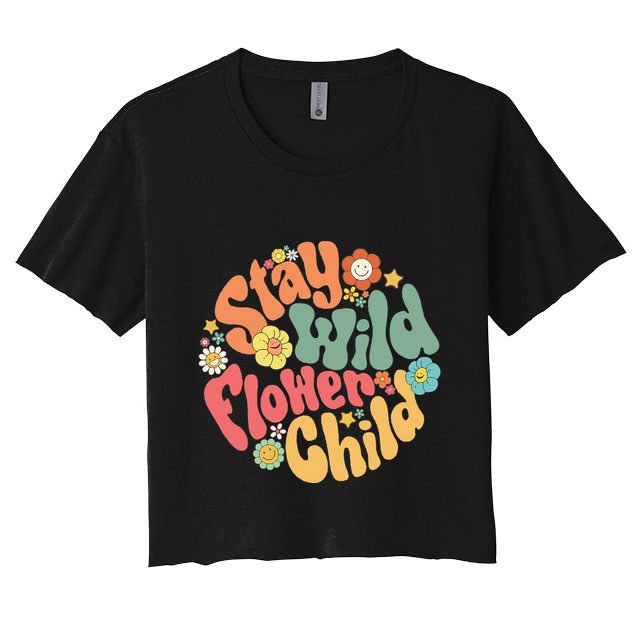 Stay Wild Flower Child Flower Retro Natural Boho Hippie Crop Top