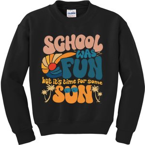 School Was Fun But ItS Time For Some Sun Summer Break Kids Sweatshirt