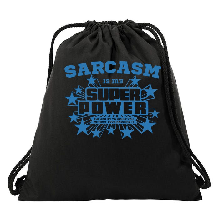 Sarcastic With Funny Witty Saying Comment Cool Humor Tee Retro Sarcasm Is My Super Power Vintage Hilarious Drawstring Bag