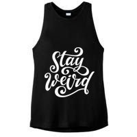 Stay Weird Funny Hand Drawn Calligraphy Ladies PosiCharge Tri-Blend Wicking Tank