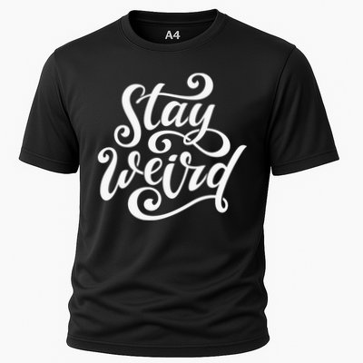 Stay Weird Funny Hand Drawn Calligraphy Performance Shirt