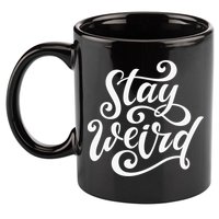 Stay Weird Funny Hand Drawn Calligraphy 11oz C Handle Ceramic Mug