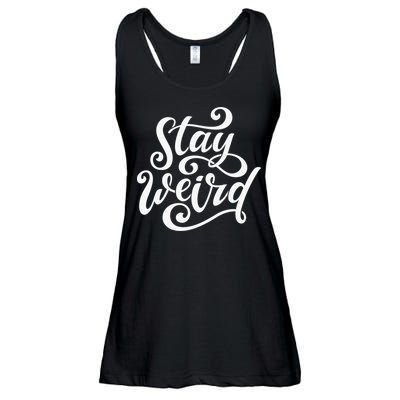 Stay Weird Funny Hand Drawn Calligraphy Ladies Essential Flowy Tank