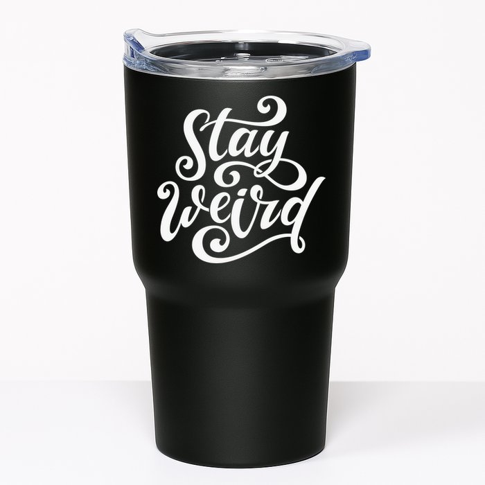 Stay Weird Funny Hand Drawn Calligraphy Tumbler