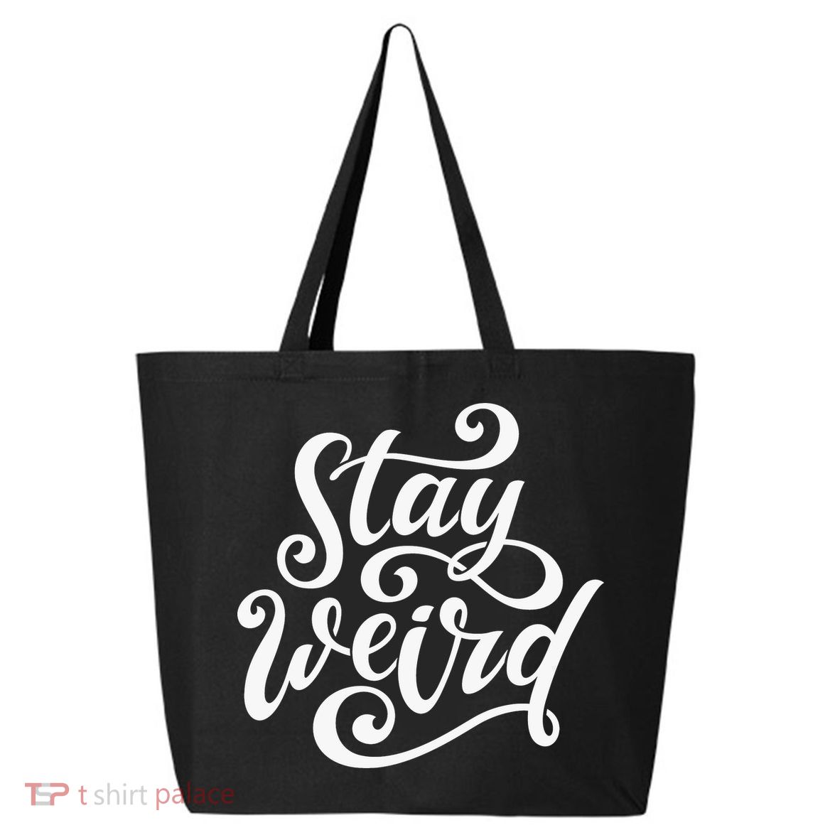 Stay Weird Funny Hand Drawn Calligraphy 25L Jumbo Tote