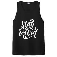 Stay Weird Funny Hand Drawn Calligraphy PosiCharge Competitor Tank