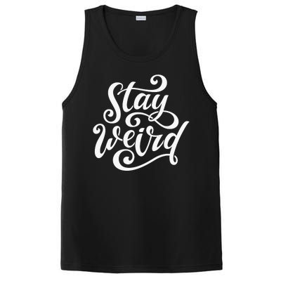 Stay Weird Funny Hand Drawn Calligraphy PosiCharge Competitor Tank