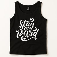 Stay Weird Funny Hand Drawn Calligraphy Tank Top