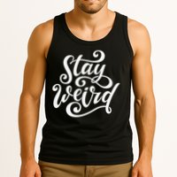 Stay Weird Funny Hand Drawn Calligraphy Tank Top