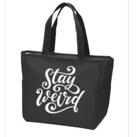 Stay Weird Funny Hand Drawn Calligraphy Zip Tote Bag