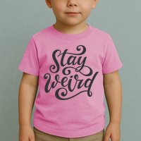 Stay Weird Funny Hand Drawn Calligraphy Toddler T-Shirt