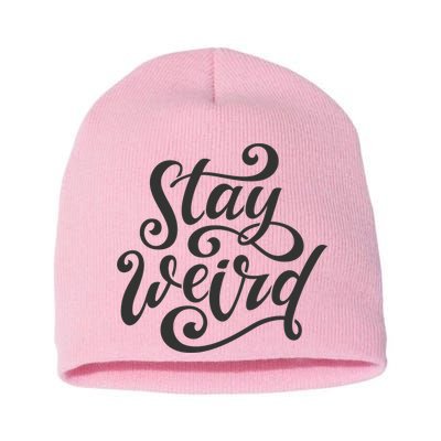 Stay Weird Funny Hand Drawn Calligraphy Short Acrylic Beanie