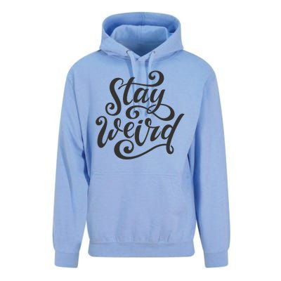 Stay Weird Funny Hand Drawn Calligraphy Unisex Surf Hoodie