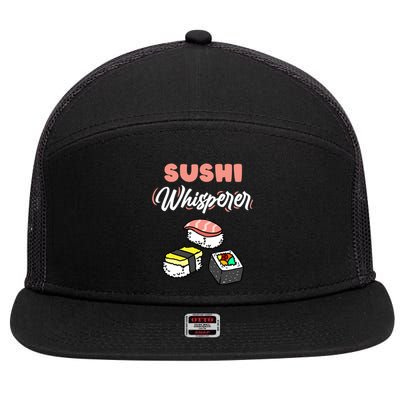 Sushi Whisperer For Sushi Lover Gift 7 Panel Mesh Trucker Snapback Hat