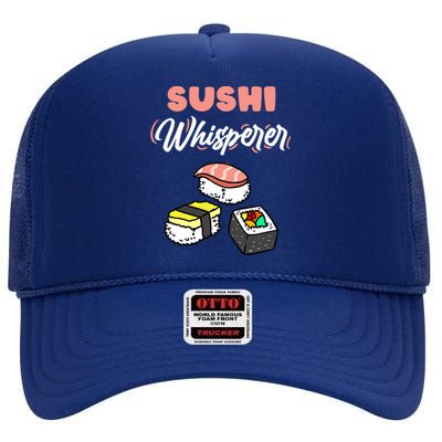 Sushi Whisperer For Sushi Lover Gift High Crown Mesh Back Trucker Hat