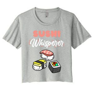 Sushi Whisperer For Sushi Lover Gift Women's Crop Top Tee