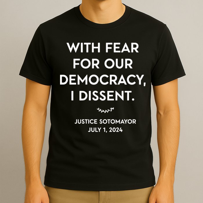 Scotus With Fear For Our Democracy Dissent T-Shirt