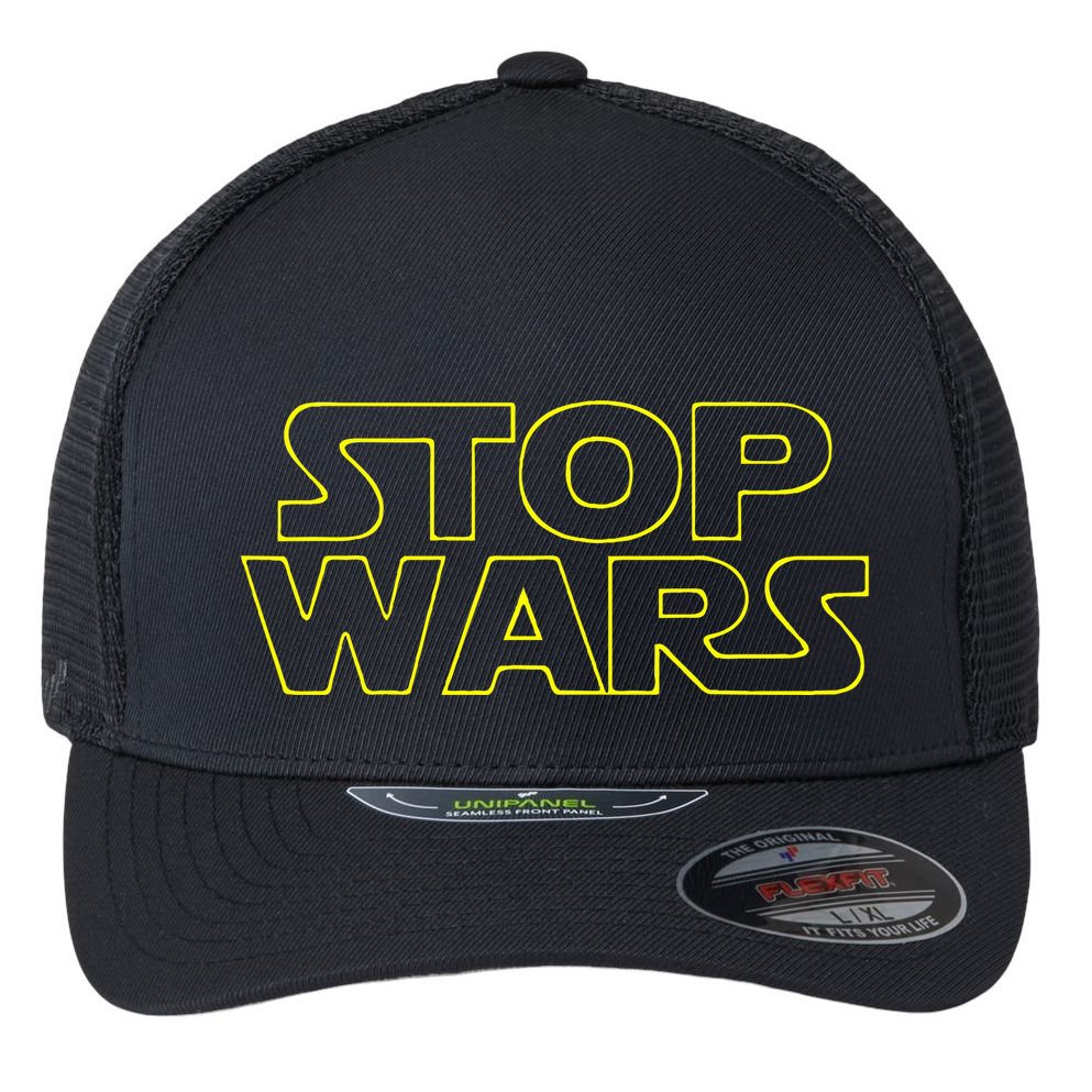 Stop Wars Funny Flexfit Unipanel Trucker Cap