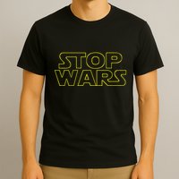 Stop Wars Funny T-Shirt