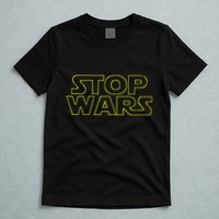 Stop Wars Funny T-Shirt