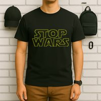 Stop Wars Funny T-Shirt