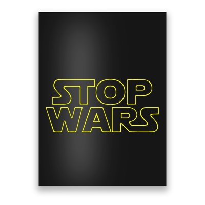 Stop Wars Funny Poster