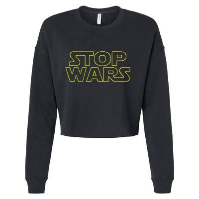 Stop Wars Funny Cropped Pullover Crew