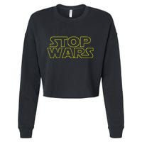Stop Wars Funny Cropped Pullover Crew