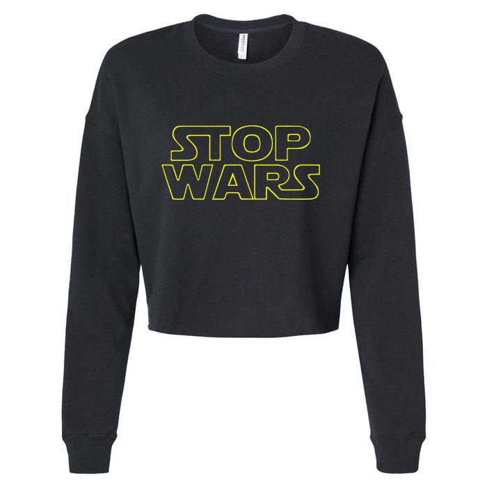 Stop Wars Funny Cropped Pullover Crew