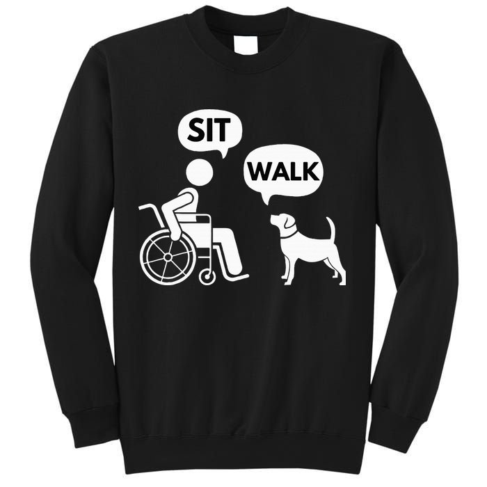 Sit Walk Funny Disabled Wheelchair User & Pet Dog Sweatshirt