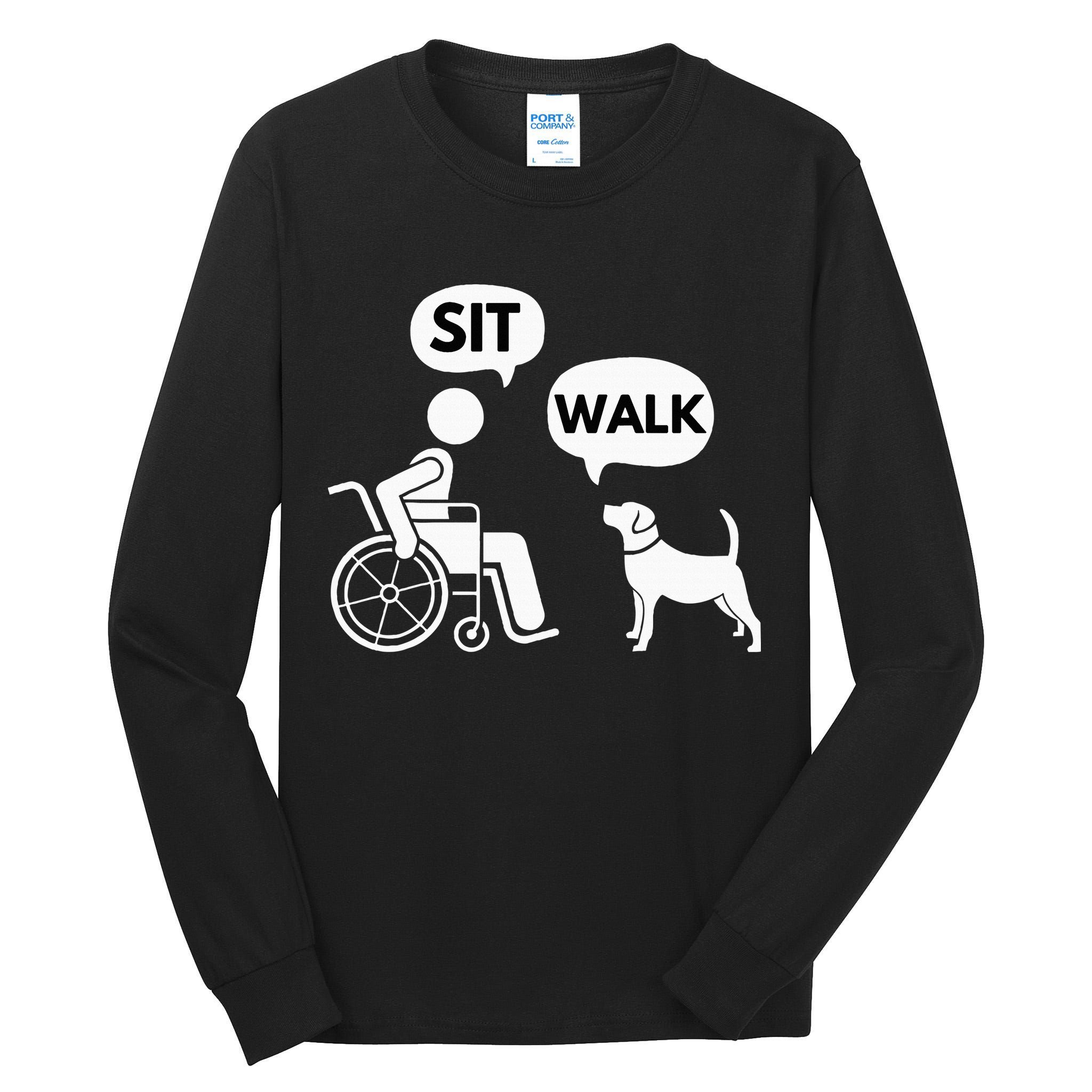 Sit Walk Funny Disabled Wheelchair User & Pet Dog Tall Long Sleeve T-Shirt
