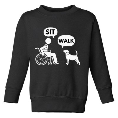 Sit Walk Funny Disabled Wheelchair User & Pet Dog Toddler Sweatshirt