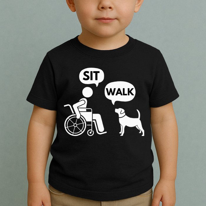 Sit Walk Funny Disabled Wheelchair User & Pet Dog Toddler T-Shirt