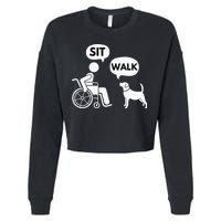 Sit Walk Funny Disabled Wheelchair User & Pet Dog Cropped Pullover Crew
