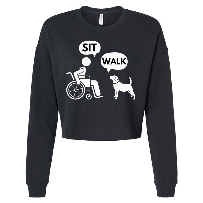 Sit Walk Funny Disabled Wheelchair User & Pet Dog Cropped Pullover Crew