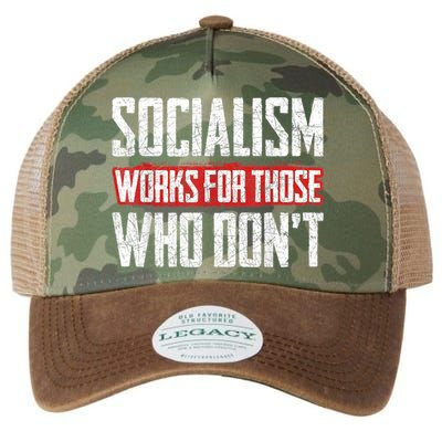 Socialism Works For Those Who Dont Funny Anti Socialism Legacy Tie Dye Trucker Hat