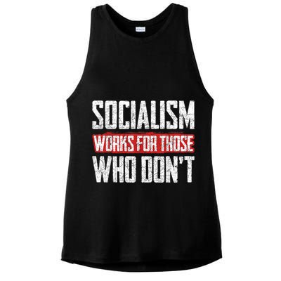 Socialism Works For Those Who Dont Funny Anti Socialism Ladies PosiCharge Tri-Blend Wicking Tank