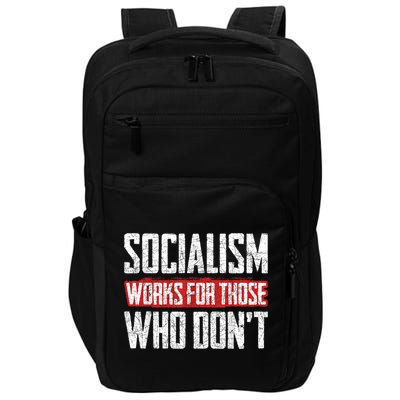 Socialism Works For Those Who Dont Funny Anti Socialism Impact Tech Backpack