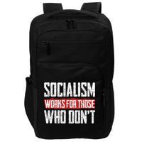 Socialism Works For Those Who Dont Funny Anti Socialism Impact Tech Backpack