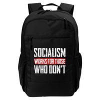 Socialism Works For Those Who Dont Funny Anti Socialism Backpack