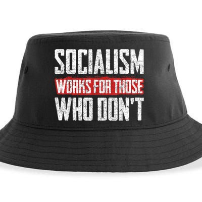 Socialism Works For Those Who Dont Funny Anti Socialism Sustainable Bucket Hat