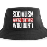 Socialism Works For Those Who Dont Funny Anti Socialism Sustainable Bucket Hat