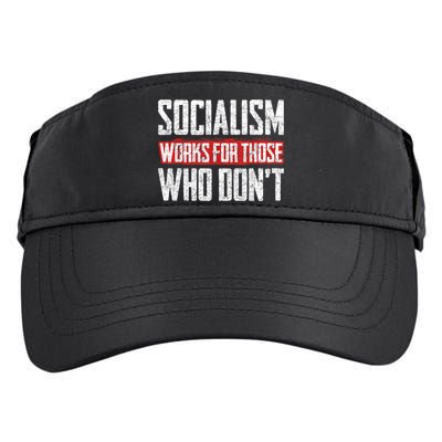 Socialism Works For Those Who Dont Funny Anti Socialism Adult Drive Performance Visor