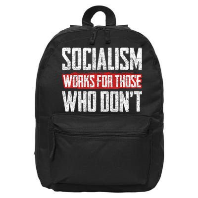 Socialism Works For Those Who Dont Funny Anti Socialism 16 in Basic Backpack