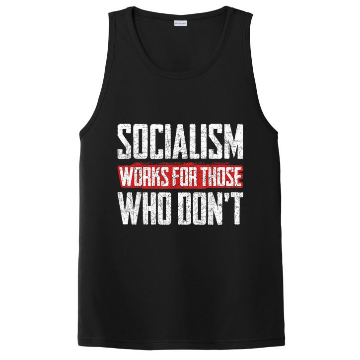 Socialism Works For Those Who Dont Funny Anti Socialism PosiCharge Competitor Tank