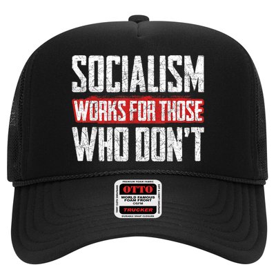 Socialism Works For Those Who Dont Funny Anti Socialism Trucker Hat