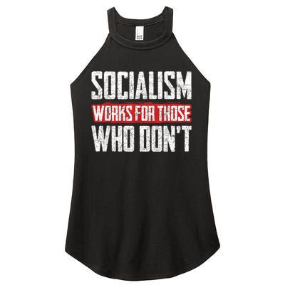 Socialism Works For Those Who Dont Funny Anti Socialism Women's Perfect Tri Rocker Tank