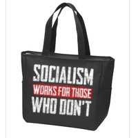 Socialism Works For Those Who Dont Funny Anti Socialism Zip Tote Bag